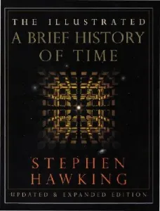 The Illustrated a Brief History of Time: Updated and Expanded Edition (Hawking Stephen)(Pevná vazba)