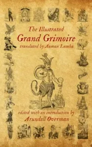 The Illustrated Grand Grimoire (Lamba Aaman)(Paperback)