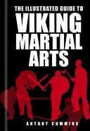 The Illustrated Guide to Viking Martial (Cummins Antony)(Paperback)