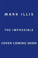 The Impossible - Book 1 (Illis Mark)(Paperback / softback)