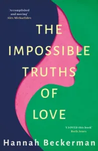 The Impossible Truths of Love (Beckerman Hannah)(Paperback)