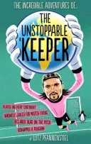 The Incredible Adventures of the Unstoppable Keeper (Pfannenstiel Lutz)(Pevná vazba)