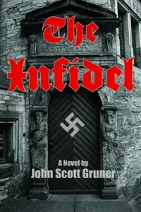 The Infidel: The SS Occult Conspiracy, a Novel (Gruner John Scott)(Paperback)