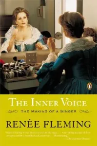 The Inner Voice: The Making of a Singer (Fleming Renee)(Paperback)