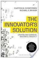 The Innovator's Solution: Creating and Sustaining Successful Growth (Christensen Clayton M.)(Pevná vazba)
