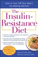 The Insulin-Resistance Diet--Revised and Updated: How to Turn Off Your Body's Fat-Making Machine (Hart Cheryle)(Paperback)