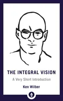The Integral Vision: A Very Short Introduction (Wilber Ken)(Paperback)