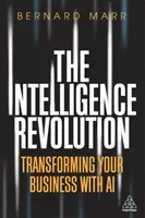 The Intelligence Revolution: Transforming Your Business with AI (Marr Bernard)(Paperback)
