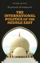 The international politics of the Middle East: Second edition (Hinnebusch Raymond)(Paperback)