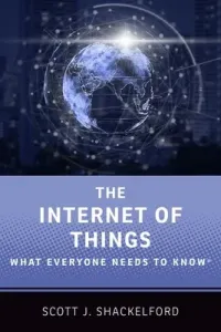The Internet of Things: What Everyone Needs to Know(r) (Shackelford Scott J.)(Paperback)
