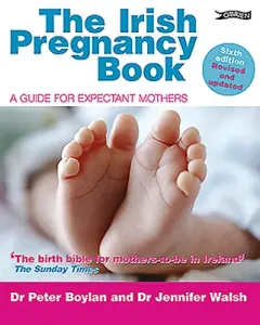 The Irish Pregnancy Book: A Guide for Expectant Mothers (Boylan Peter)(Paperback)