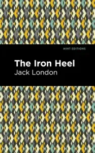 The Iron Heel (London Jack)(Paperback)