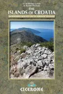 The Islands of Croatia: 30 Walks on 14 Adriatic Islands (Abraham Rudolf)(Paperback)