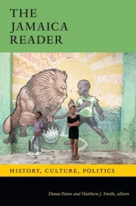 The Jamaica Reader: History, Culture, Politics (Paton Diana)(Paperback)