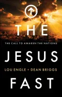 The Jesus Fast: The Call to Awaken the Nations (Engle Lou)(Paperback)