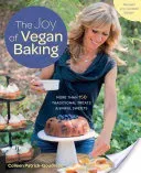 The Joy of Vegan Baking, Revised and Updated Edition: More Than 150 Traditional Treats and Sinful Sweets (Patrick-Goudreau Colleen)(Paperback)