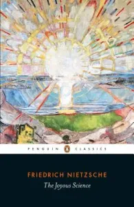 The Joyous Science (Nietzsche Friedrich Wilhelm)(Paperback)
