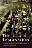 The Judicial Imagination: Writing After Nuremberg (Stonebridge Lyndsey)(Paperback)