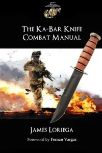 The Ka-Bar Knife Combat Manual (Loriega James)(Paperback)
