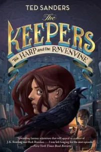 The Keepers #2: The Harp and the Ravenvine (Sanders Ted)(Paperback)
