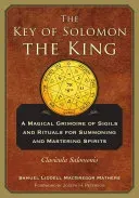 The Key of Solomon the King: Clavicula Salomonis (Mathers S. L. MacGregor)(Paperback)