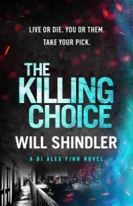 The Killing Choice (Shindler Will)(Paperback)