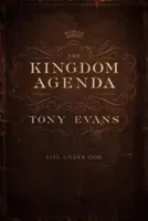 The Kingdom Agenda: Life Under God (Evans Tony)(Pevná vazba)