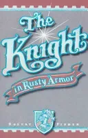 The Knight in Rusty Armor (Fisher Robert)(Paperback)