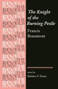 The Knight of the Burning Pestle (Bevington David)(Paperback)