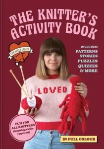 The Knitter's Activity Book: Patterns, Stories, Puzzles, Quizzes & More (Louise Sincerely)(Pevná vazba)