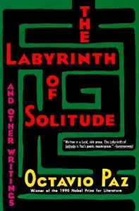 The Labyrinth of Solitude (Paz Octavio)(Paperback)