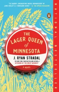 The Lager Queen of Minnesota (Stradal J. Ryan)(Paperback)