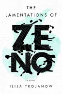 The Lamentations of Zeno (Trojanow Ilija)(Pevná vazba)