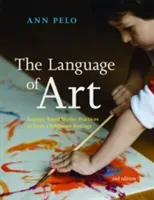 The Language of Art: Inquiry-Based Studio Practices in Early Childhood Settings (Pelo Ann)(Paperback)