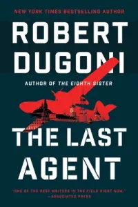 The Last Agent (Dugoni Robert)(Paperback)