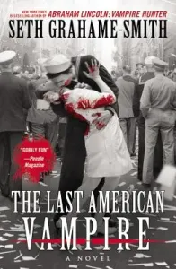 The Last American Vampire (Grahame-Smith Seth)(Paperback)