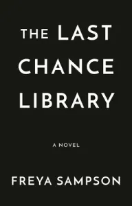 The Last Chance Library (Sampson Freya)(Paperback)