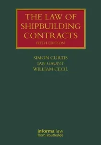The Law of Shipbuilding Contracts (Curtis Simon)(Pevná vazba)
