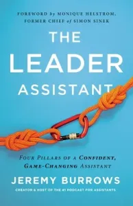 The Leader Assistant: Four Pillars of a Confident, Game-Changing Assistant (Burrows Jeremy)(Paperback)