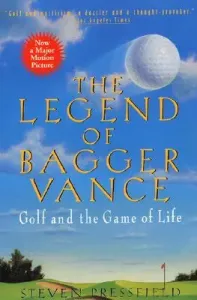 The Legend of Bagger Vance: A Novel of Golf and the Game of Life (Pressfield Steven)(Paperback)
