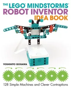 The Lego Mindstorms Robot Inventor Idea Book (Isogawa Yoshihito)(Paperback)