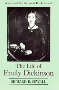 The Life of Emily Dickinson (Sewall Richard B.)(Paperback)