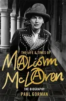 The Life & Times of Malcolm McLaren: The Biography (Gorman Paul)(Pevná vazba)