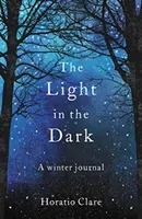 The Light in the Dark: A Winter Journal (Clare Horatio)(Paperback)