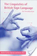 The Linguistics of British Sign Language: An Introduction (Sutton-Spence Rachel)(Paperback)