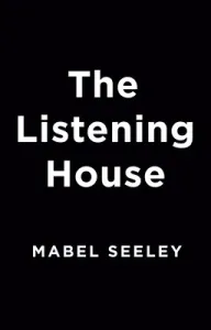 The Listening House (Seeley Mabel)(Paperback)
