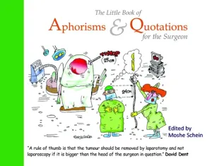 The Little Book of Aphorisms & Quotations for the Surgeon (Schein Moshe)(Paperback)