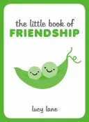 The Little Book of Friendship (Lane Lucy)(Pevná vazba)