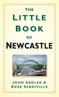 The Little Book of Newcastle (Sadler John)(Paperback)