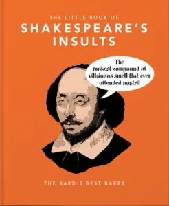 The Little Book of Shakespeare's Insults: The Bard's Best Barbs (Hippo! Orange)(Pevná vazba)
